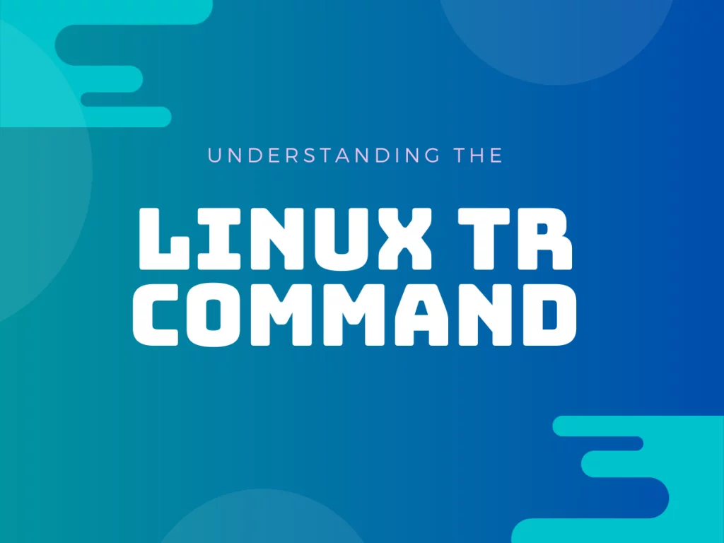 Understanding Linux Tr Command