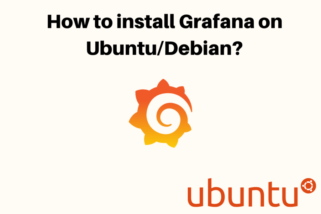 How To Install Grafana On Ubuntu Debian