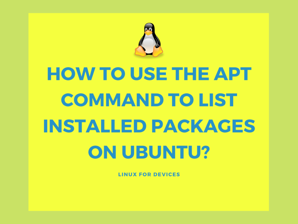 How To Use The Apt Command To List Installed Packages On Ubuntu (1)