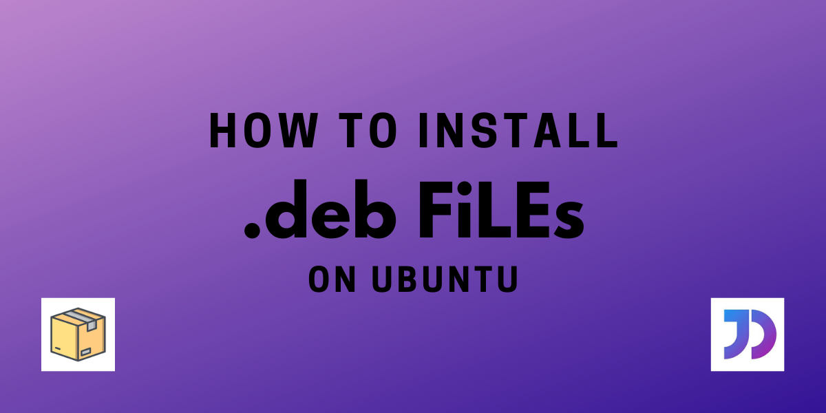 How to install .deb files on Ubuntu? LinuxForDevices
