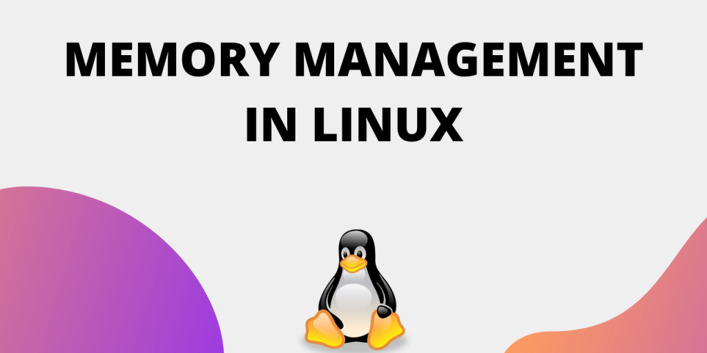 Memory Management in Linux