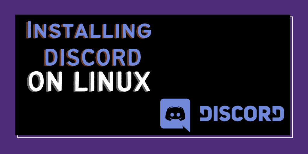 Install Discord On Linux