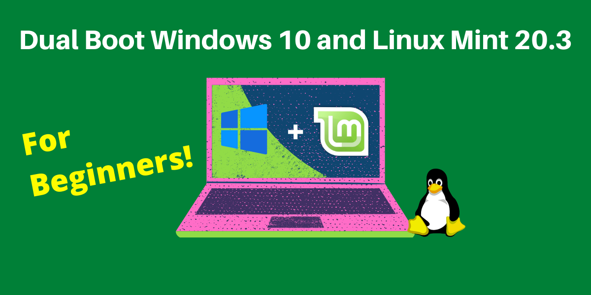 How to Dual Boot Windows 10 and Linux Mint? LinuxForDevices