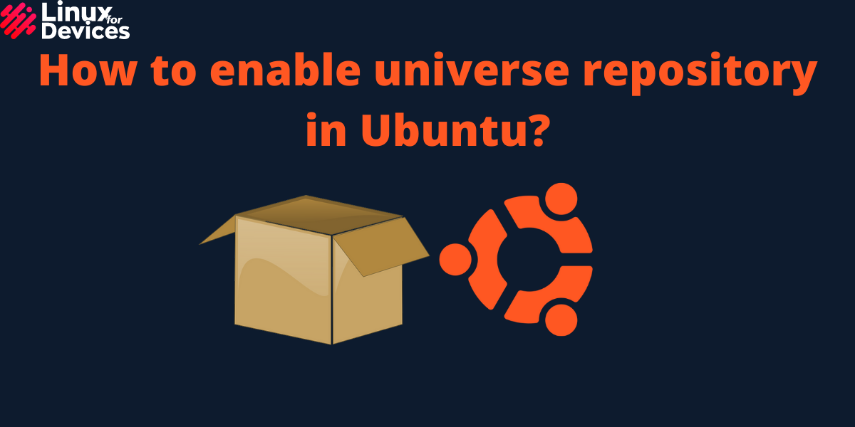 How To Enable Universe Repository in Ubuntu 21.10? - LinuxForDevices