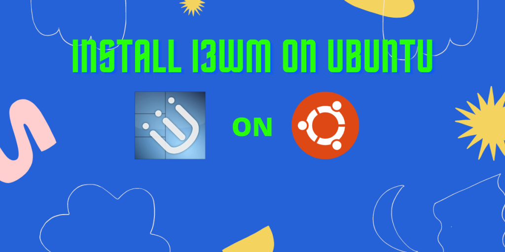 Install I3wm On Ubuntu