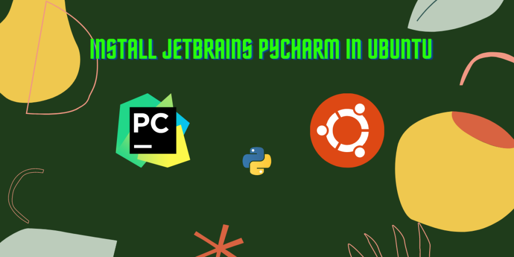 Install Jetbrains Pycharm In Ubuntu