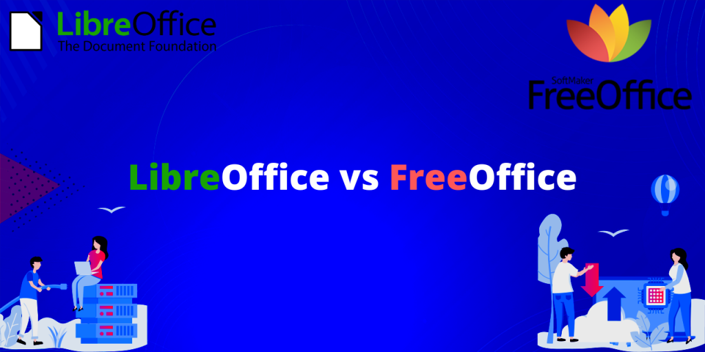 FreeOffice vs LibreOffice The best office suite for you