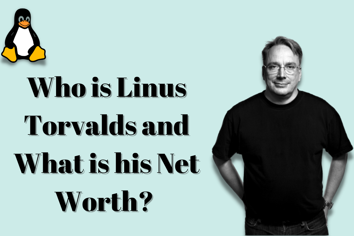 Linus Torvalds Net Worth Who is Linus Torvalds and How Did He Earn 150 Million LinuxForDevices
