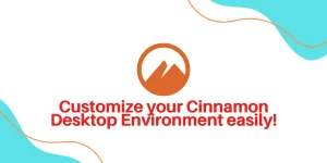 Customize Your Cinnamon Desktop Environment