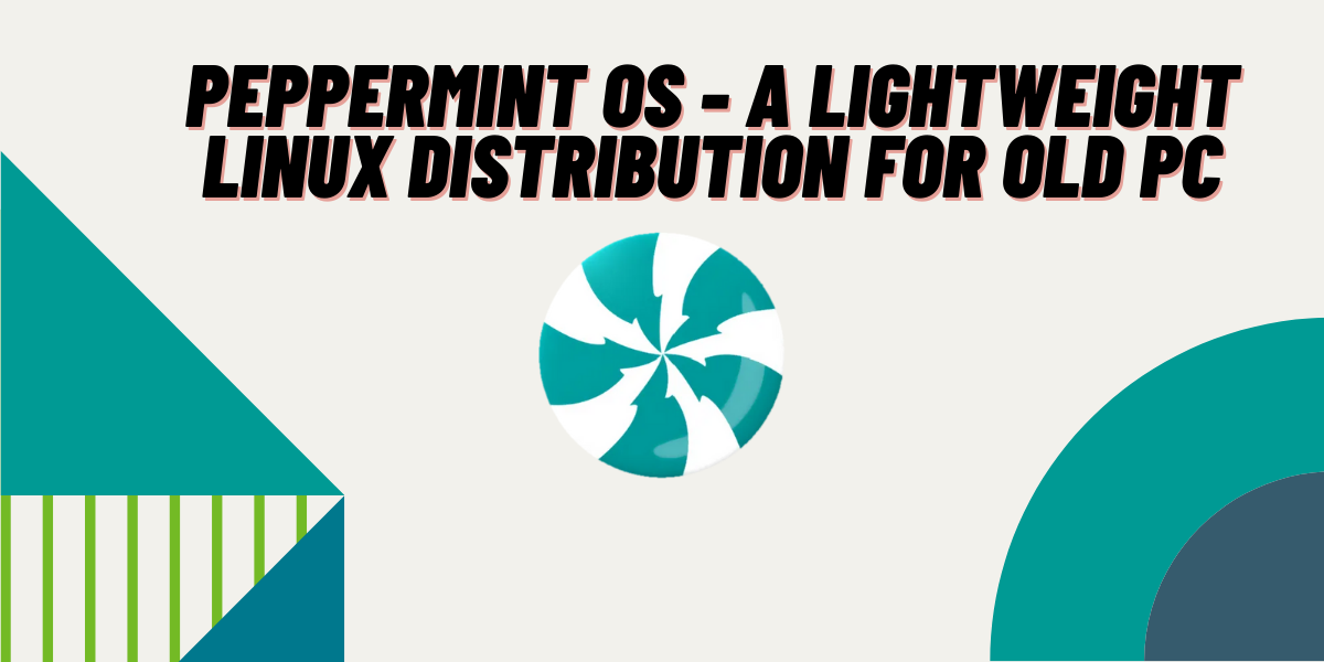 Peppermint OS A lightweight distribution to give new life to your old