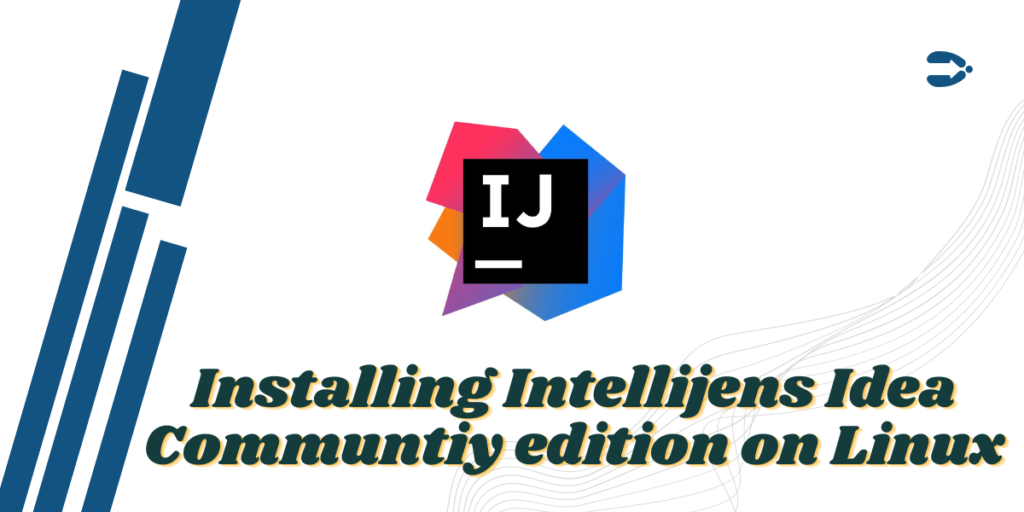 Installing Intellijens Idea Communtiy Edition On Linux