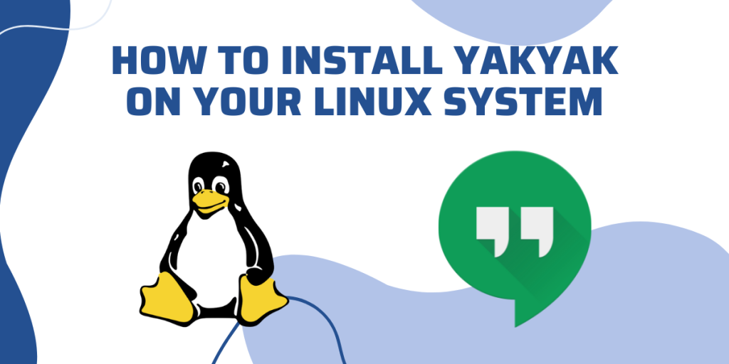 Installing Yakyak On Linux