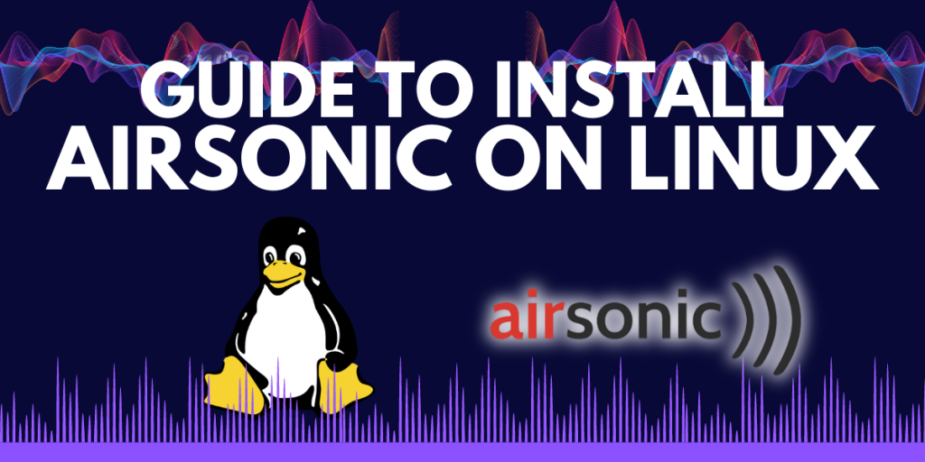 Installing Airsonic On Linux