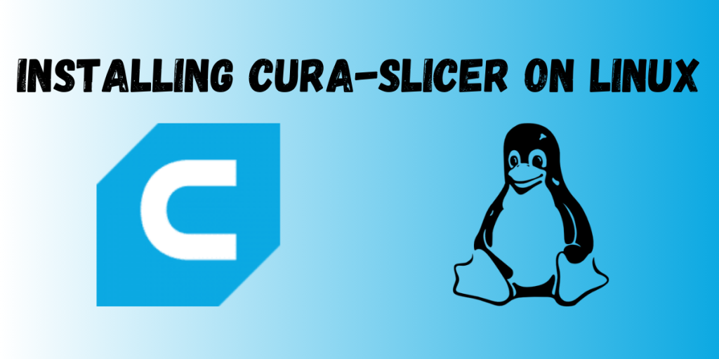 Installing Cura On Linux