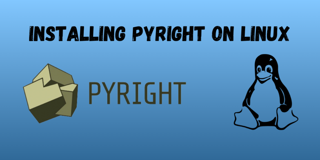 Installing Pyright On Linux