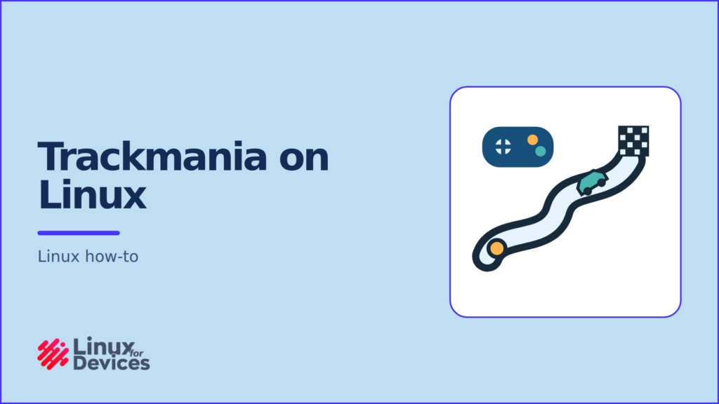 Trackmania United Forever on Linux banner showing a controller, racing track, car, and checkered finish