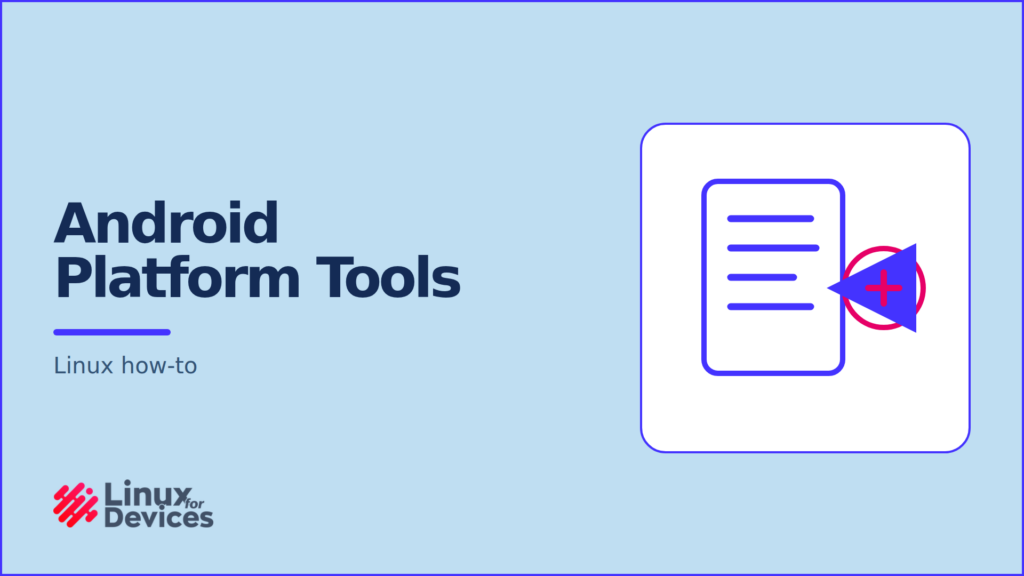 Android Platform-Tools setup on Linux