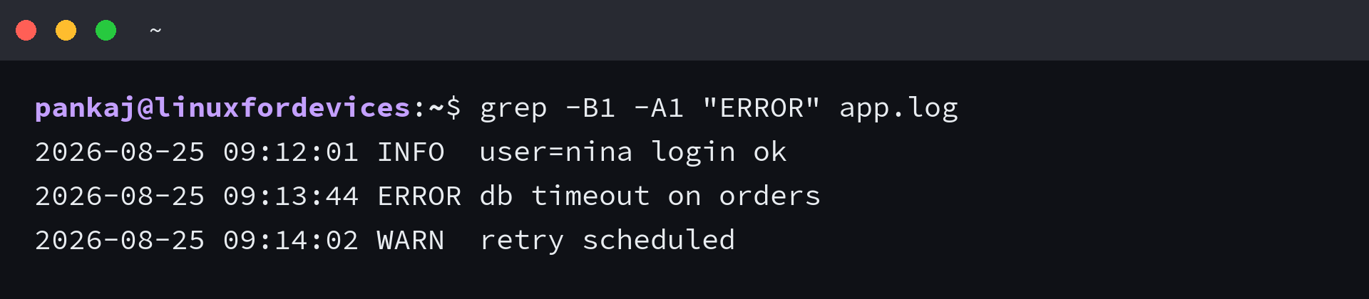 Terminal showing grep -B1 -A1 ERROR app.log returning the matching line with one line of context before and after