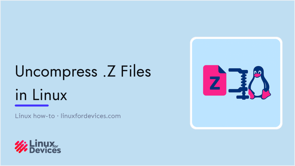 Featured banner: Uncompress .Z Files in Linux