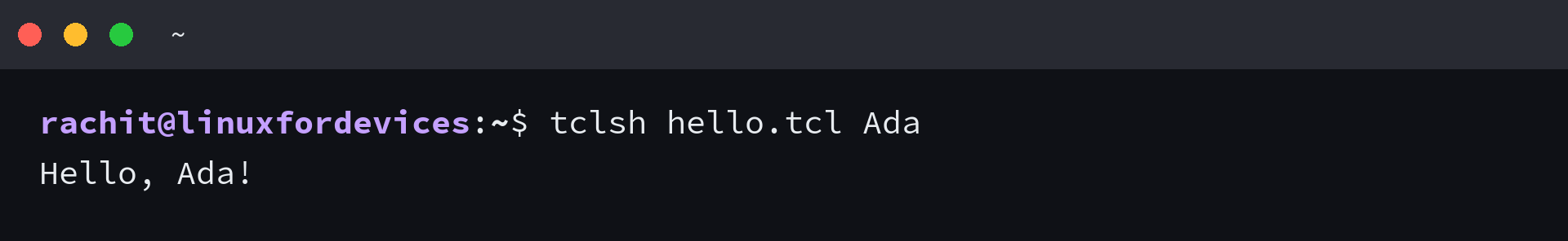 Terminal running tclsh hello.tcl Ada and printing Hello, Ada!