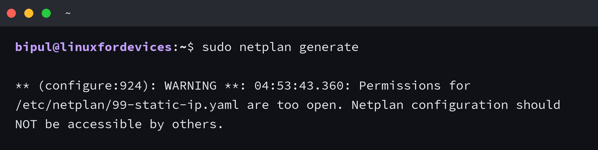 netplan generate warning that the configuration file permissions are too open
