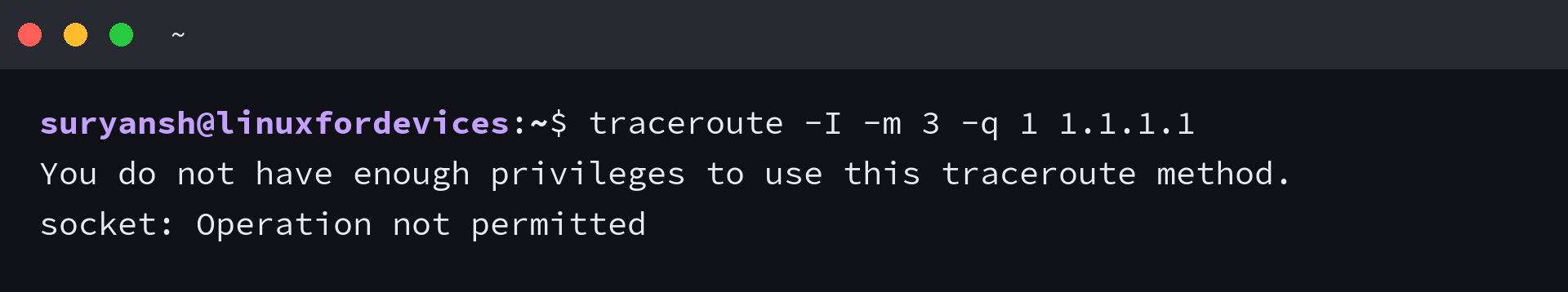 privilege error from traceroute reading You do not have enough privileges to use this traceroute method