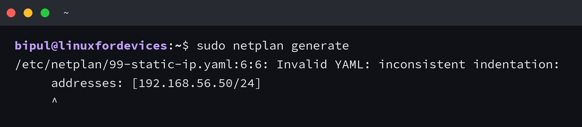 netplan generate reporting invalid YAML with inconsistent indentation