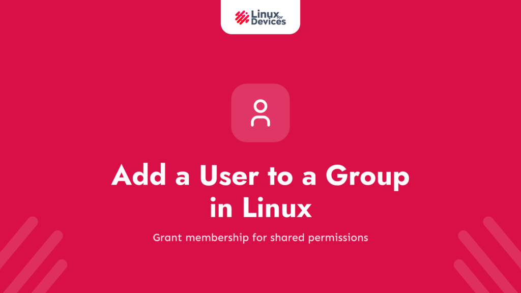 How to Add a User to a Group in Linux?