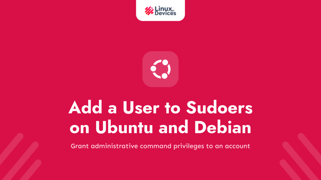 How to Add a User to Sudoers on Ubuntu and Debian