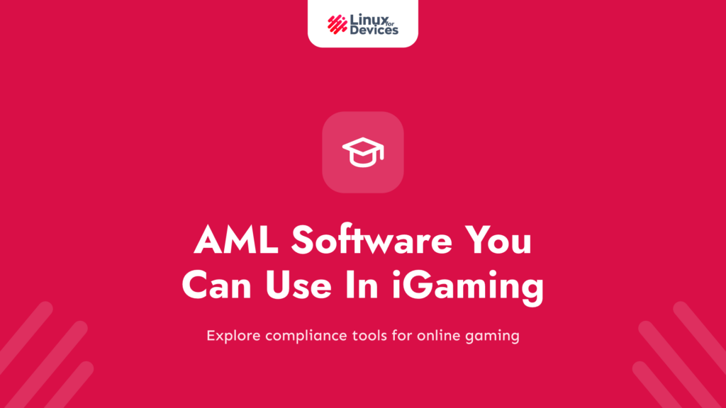 AML Software You Can Use In iGaming