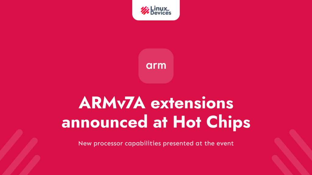 ARMv7A extensions announced at 2010 Hot Chips conference