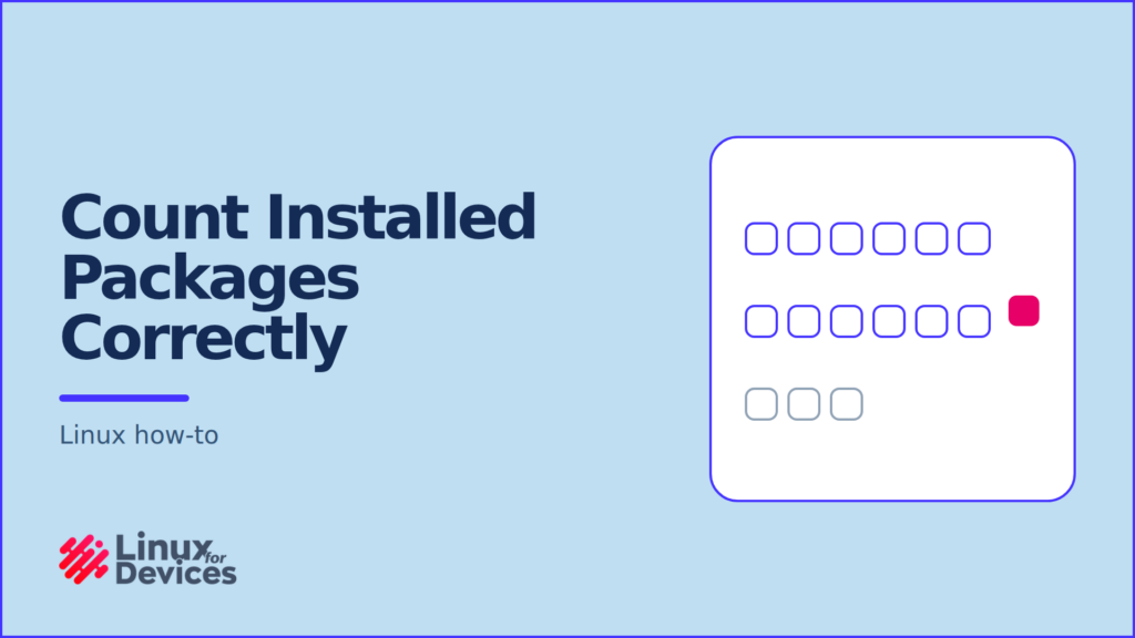 LinuxForDevices featured banner: Count Installed Packages Correctly