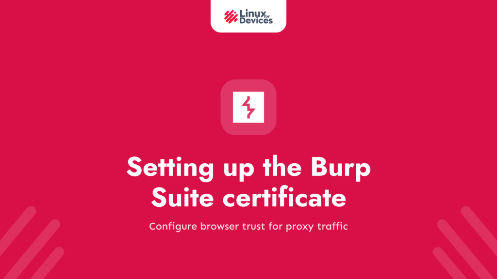 Setting up the Burp Suite certificate in Firefox