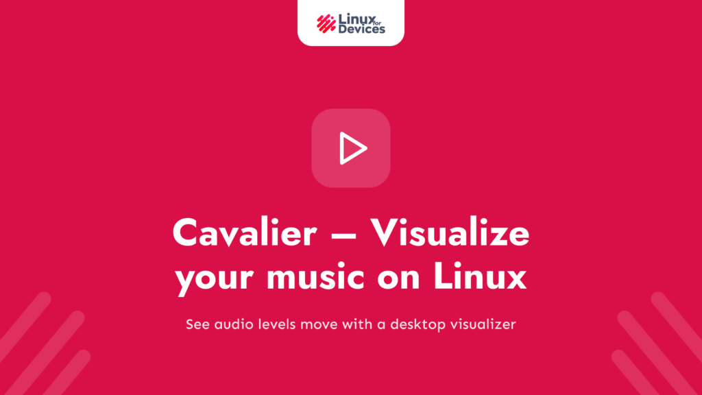 Cavalier – Visualize your music playback on Linux desktops.
