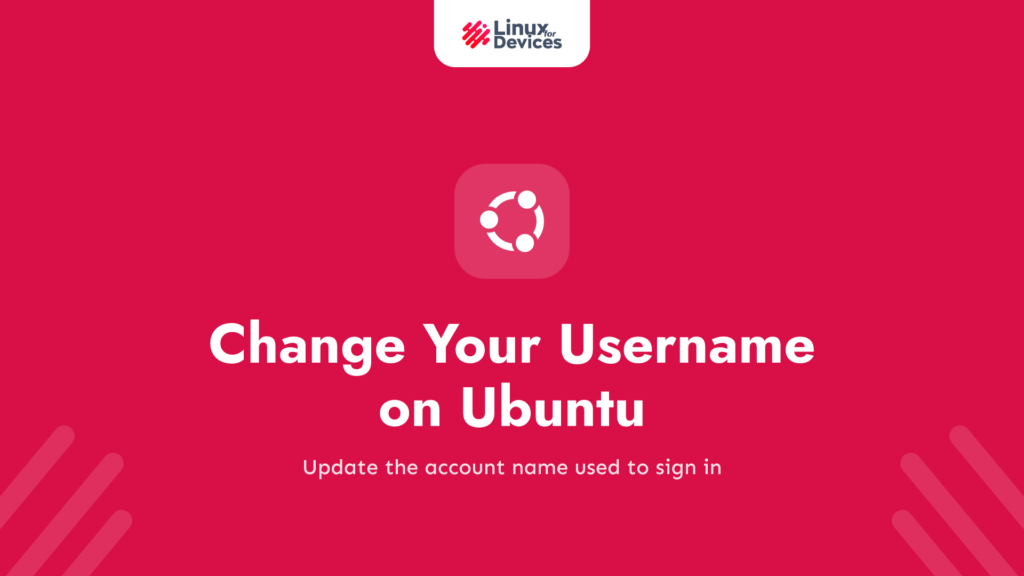 How to change your Username on Ubuntu?