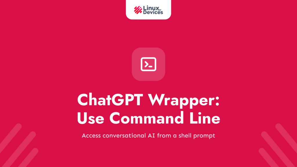 ChatGPT Wrapper – Use ChatGPT directly from the command Line