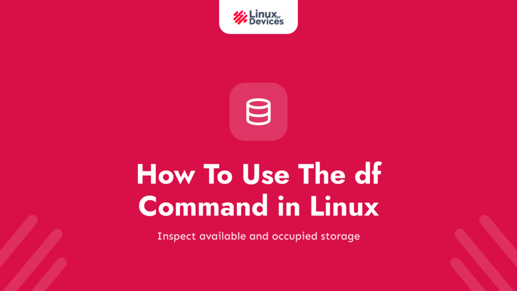 Checking Disk Space Used in Linux – How To Use The df Command in Linux?
