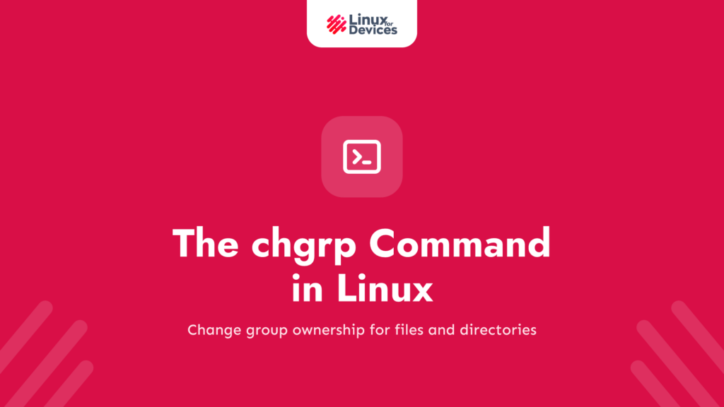 The chgrp command in Linux – A Complete Overview