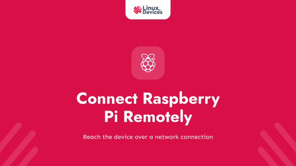 Best Way To Connect Raspberry Pi Remotely 2022