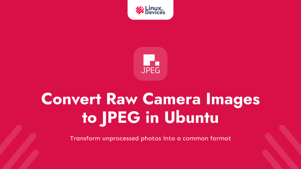 How to convert raw camera images to jpeg in Ubuntu