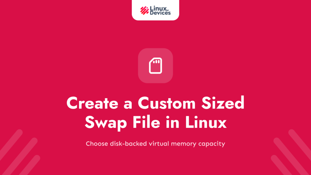 How to Create a Custom Sized Swap File in Linux?