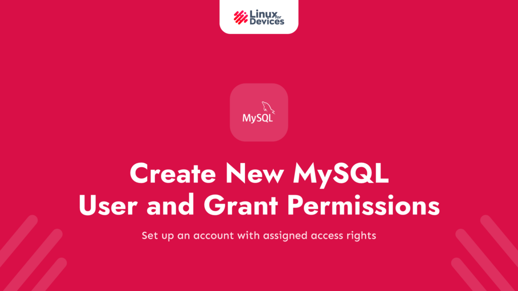 Create New MySQL User And Grant Permissions