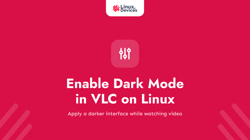 Enable Dark Mode in VLC on Linux