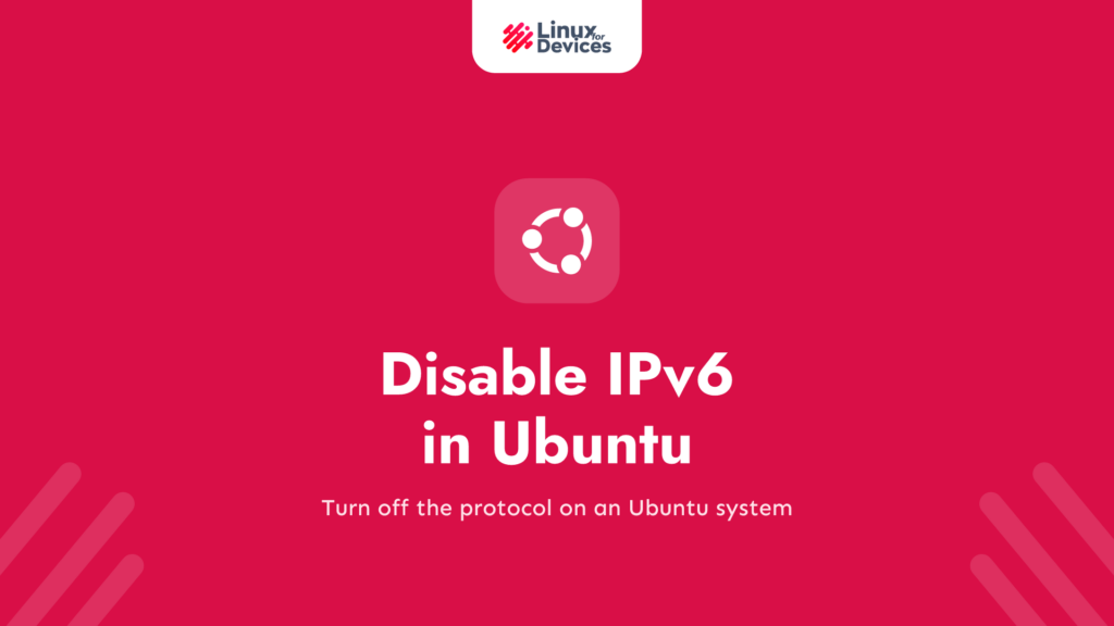How to disable IPv6 in Ubuntu?