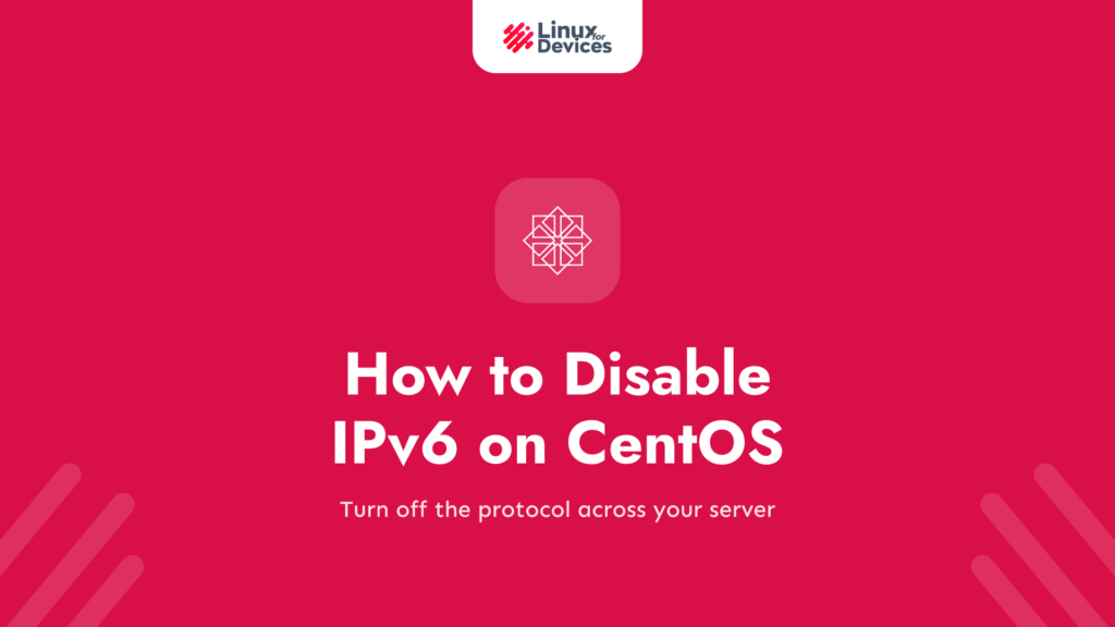 How to Disable IPv6 on CentOS?
