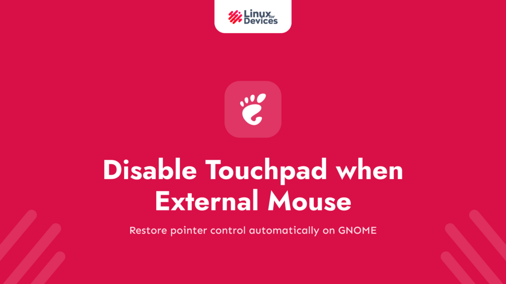 Disable Touchpad when external mouse is connected on GNOME