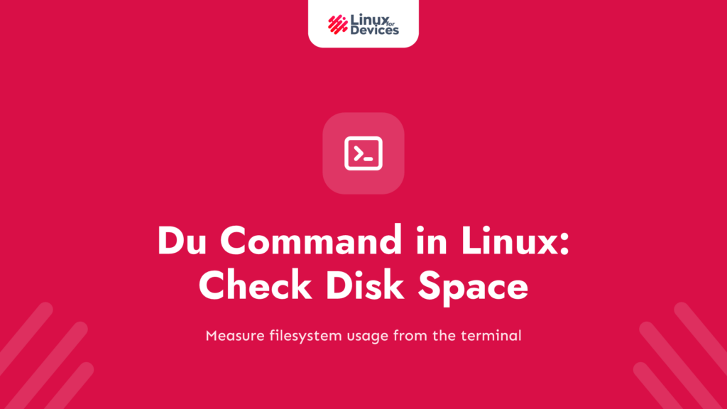 The du command in Linux – How to check disk space?