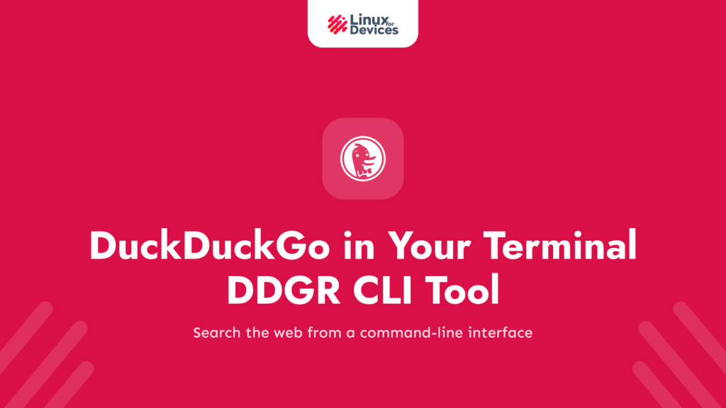 DuckDuckGo in your Terminal – DDGR CLI Tool
