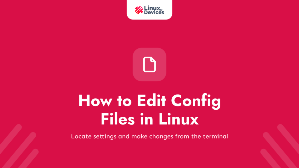 How to Edit Config Files in Linux?