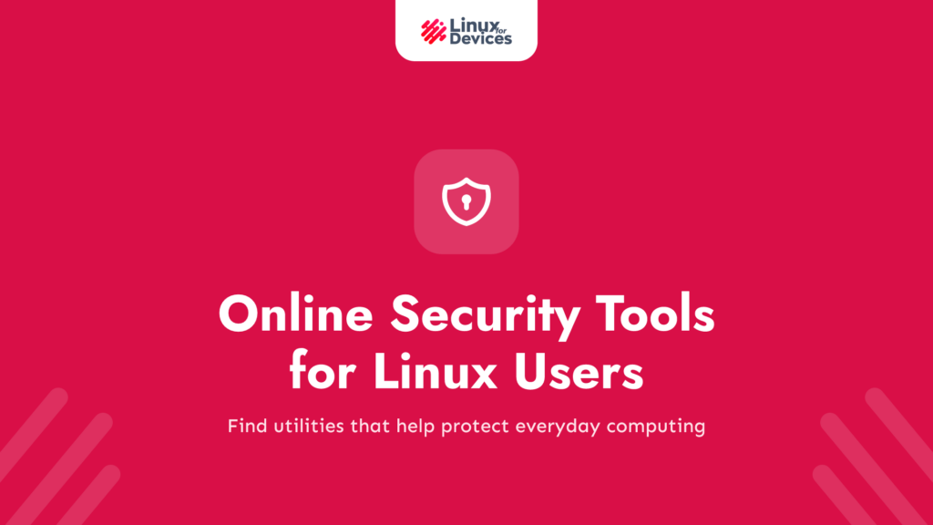 Essential online security tools for Linux users